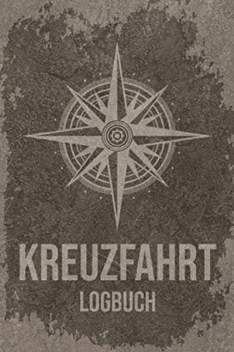 Kreuzfahrt Logbuch: Reisetagebuch Für Kreuzfahrer - Kreuzfahrtschiff Reise Buch Für Das Meer - Kreuzfahrt Tagebuch - 110 Seiten ca A5 Notizbuch Zum ... Und Ausfüllen - Motiv: Vintage Braun Kompass