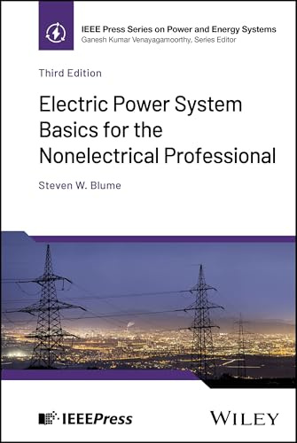 Electric Power System Basics for the Nonelectrical Professional (IEEE Press Series on Power and Energy Systems)