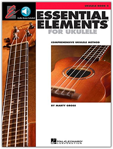 Essential Elements Ukulele Method - Book 2. Enthält Online-Audio: Comprehensive Ukulele Method (The Ukulele Ensemble Series, Band 2)