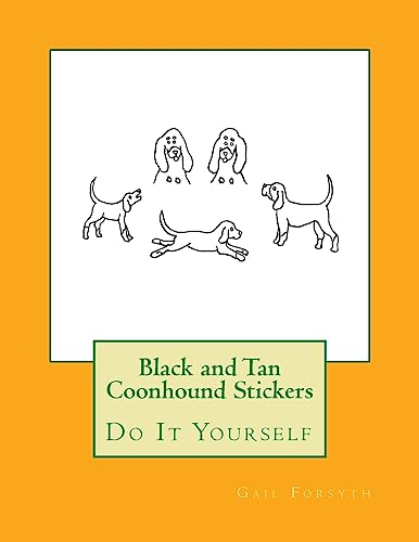 Black and Tan Coonhound Stickers: Do It Yourself