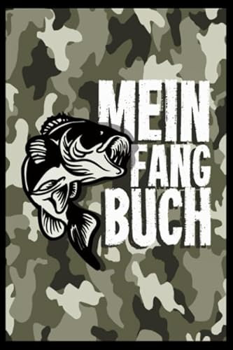 Mein Fangbuch: 6x9 (A5) Fangbuch für Angler mit 120 Seiten zum dokumentieren des Fischfangerfolgs