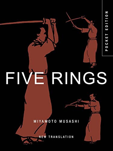 Five Rings: The Classic Text on Mastery in Swordsmanship, Leadership and Conflict: A New Translation (Mini Encyclopedias)