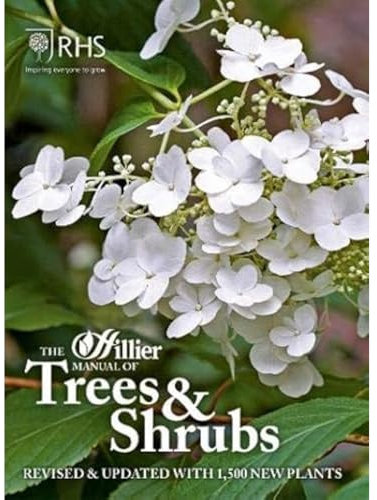 The Hillier Manual of Trees & Shrubs: Revised & updated with 1,500 new plants
