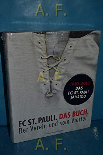 FC St. Pauli. Das Buch. Der Verein und sein Viertel