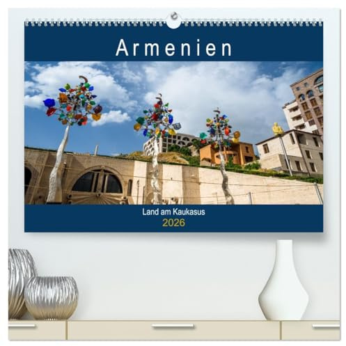 Armenien - Land am Kaukasus (hochwertiger Premium Wandkalender 2026 DIN A2 quer), Kunstdruck in Hochglanz: Armenien, ein beeindruckendes Land voller Geschichte, Religion und Tradition (CALVENDO Orte)