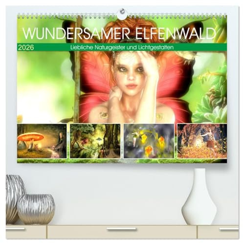 Wundersamer Elfenwald. Liebliche Naturgeister und Lichtgestalten (hochwertiger Premium Wandkalender 2026 DIN A2 quer), Kunstdruck in Hochglanz: ... Welt der Elfen und Feen (CALVENDO Hobbys)