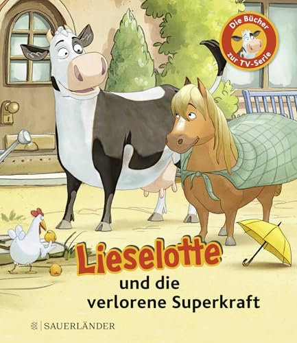 Lieselotte und die verlorene Superkraft: Die Bücher zur TV-Serie | Buch zur Lieselotte-TV-Serie ab 4 Jahren (Bücher zur TV-Serie von Kuh Lieselotte)