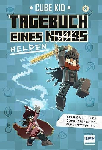 Tagebuch eines Noobs Kriegers (Bd. 8): Tagebuch eines Helden: Der neue Band aus der Minecraft Fan Fiction-Reihe Tagebuch eines Noobs für Kinder ab 10 Jahren