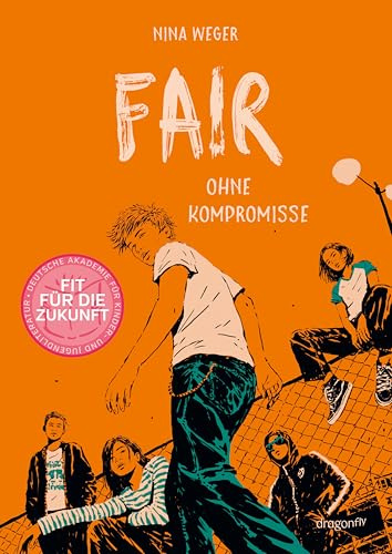 Fair. Ohne Kompromisse: Was ist eigentlich fair? | moderner Robin Hood Roman | Selbstfindung, Zugehörigkeit und der Kampf gegen Ungerechtigkeit