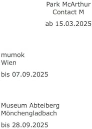 Park McArthur. Contact M: Ausst. Kat. Museum moderner Kunst Stiftung Ludwig, Wien u. Museum Abteiberg, Mönchengladbach