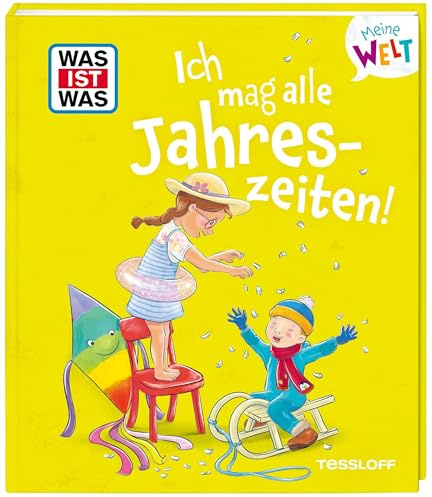 WAS IST WAS Meine Welt. Ich mag alle Jahreszeiten! | Illustriertes Klappenbuch | Frühling, Sommer, Herbst & Winter | Ab 2 Jahren