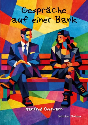 Gespräche auf einer Bank (Edition Noema)