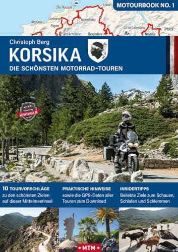Korsika: Die schönsten Motorrad-Touren (MOTOURBOOK: Europas schönste Reiserouten)
