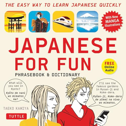 Japanese for Fun Phrasebook & Dictionary: The Easy Way to Learn Japanese Quickly (Includes Free Audio CD Included): The Easy Way to Learn Japanese Quickly (Audio Included)
