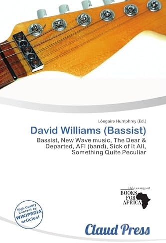 David Williams (Bassist): Bassist, New Wave music, The Dear & Departed, AFI (band), Sick of It All, Something Quite Peculiar