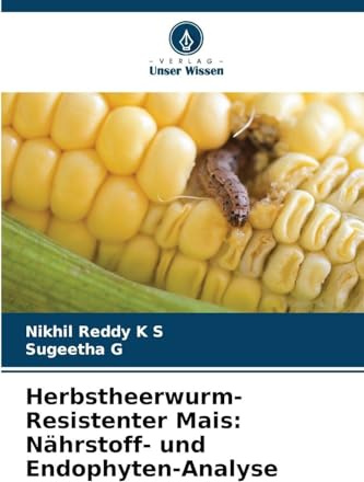 Herbstheerwurm-Resistenter Mais: Nährstoff- und Endophyten-Analyse