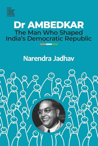 Dr AMBEDKAR: The Man Who Shaped India’s Democratic Republic