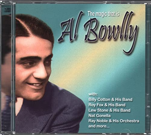 The Magic That Is..Al Bowlly
