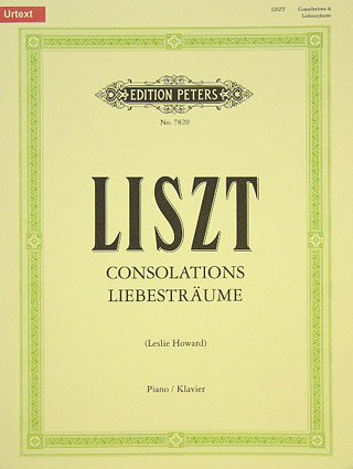 Musikverlag C.F. Peters Ltd. & Co. KG CONSOLATIONS - LIEBESTRAEUME - arrangiert für Klavier [Noten/Sheetmusic] Komponist: LISZT Franz