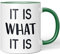 JUNIWORDS Tasse, It is What it is, Wähle Farbe, Grün