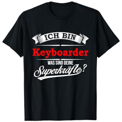 Ich bin Keyboarder Superkräfte - Keyboard Geschenk T-Shirt T-Shirt