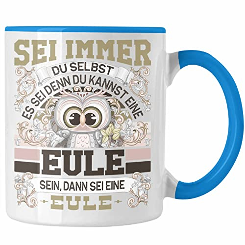 Trendation - Eulen Tasse Geschenk Eule Liebhaber Sei immer Du Selbst Spruch (Blau)