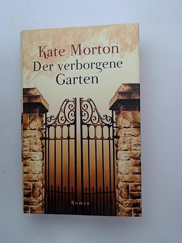 Der verborgene Garten : Roman.