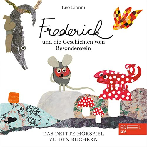 Frederick und die Geschichten vom Besonderssein. Das Original-Hörspiel zum Buch: Frederick und seine Mäusefreunde 3