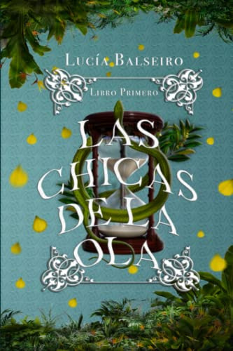 Las chicas de la ola: Libro Primero (Bajo la Ola, Band 1)