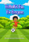 Football is Fun for Everyone (Kamal's Sports Adventures) (English Edition)