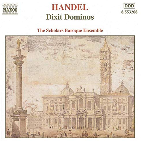Handel: Dixit Dominus, Salve Regina, Nisi Dominus / Scholars Baroque Ensemble