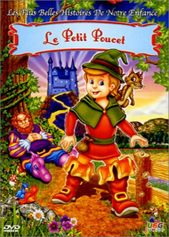 Les Plus belles histoires de notre enfance : Le Petit Poucet