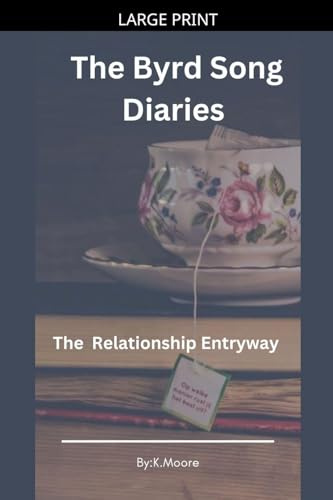 The Byrd Song Diaries: Relationship Entryway