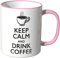 WANDKINGS® Tasse, Spruch Keep Calm and Drink Coffee - ROSA