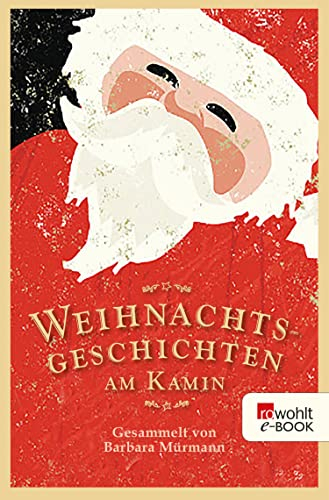 Weihnachtsgeschichten am Kamin 33: Gesammelt von Barbara Mürmann