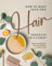 How to Make Your Own Hair Products in a Flash!: Quick and Effective Hair Care Recipes for Every Type (English Edition)