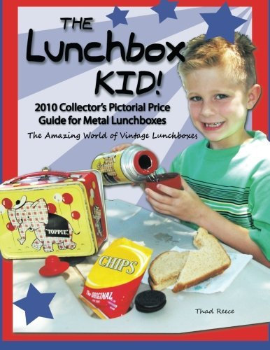 The Lunchbox Kid!: 2010 Collector's Pictorial Price Guide for Metal Lunchboxes by Thad Reece (2010-06-03)