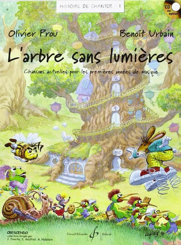 Histoire de Chanter Volume 1 : l'Arbre Sans Lumieres