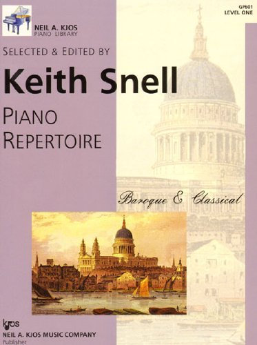 Keith Snell: Piano Repertoire: Baroque & Classical, Level One (1997-01-01)