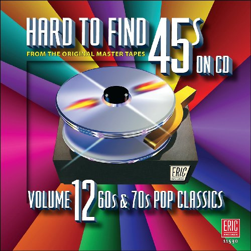 Hard To Find 45S On Cd Vol.12: 60S & 70S Pop Classics