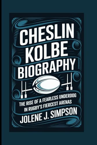 CHESLIN KOLBE BIOGRAPHY: The Rise of a Fearless Underdog in Rugby’s Fiercest Arenas