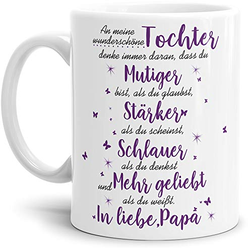 Tasse mit Spruch von dem Vater für die Tochter - Kaffeetasse/Familie/Geschenk-Idee/Mug/Cup/Weiss