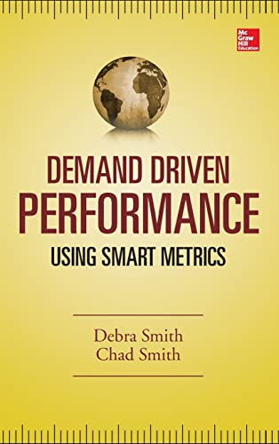 Demand Driven Performance: Using Smart Metrics