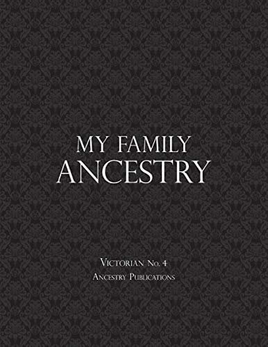 My Family Ancestry: Victorian No. 4