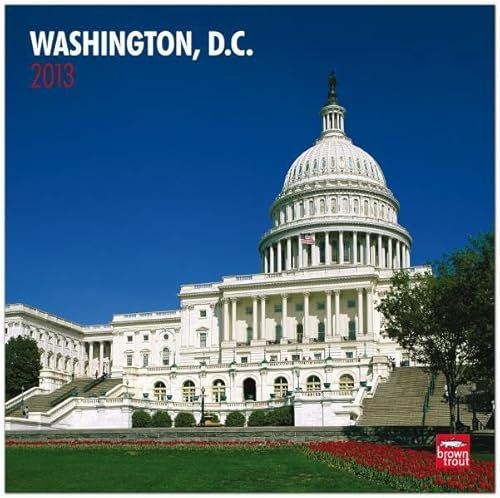 Washington, D. C. 2013 (Wall-Kalender)