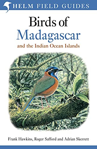 Field Guide to the Birds of Madagascar and the Indian Ocean Islands: Seychelles, Comoros, Mauritius, Reunion and Rodrigues (Helm Field Guides)