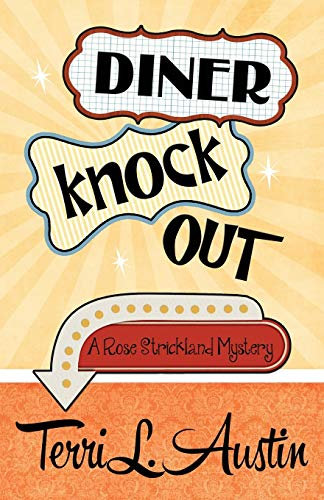 Diner Knock Out (A Rose Strickland Mystery, Band 4)