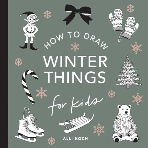 Winter Things: How to Draw Books for Kids with Christmas trees, Elves, Wreaths, Gifts, and Santa Claus (How To Draw For Kids Series)