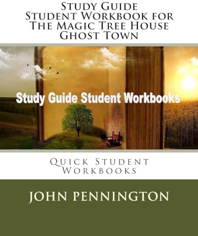 Study Guide Student Workbook for The Magic Tree House Ghost Town: Quick Student Workbooks