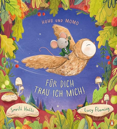 Huhu und Momo – Für dich trau ich mich!: Bilderbuch ab 4 Jahren über Freundschaft, Hilfsbereitschaft und Mut